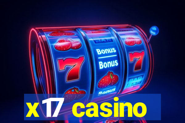 x17 casino